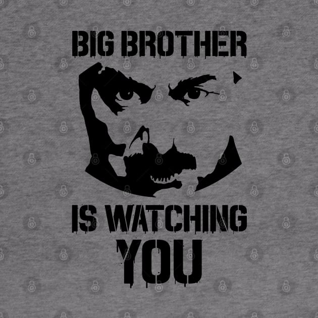 Big Brother Is Watching You by CultureClashClothing